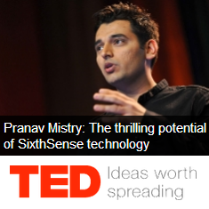 Ted.com – Pranav Mistry: The thrilling potential of SixthSense technology